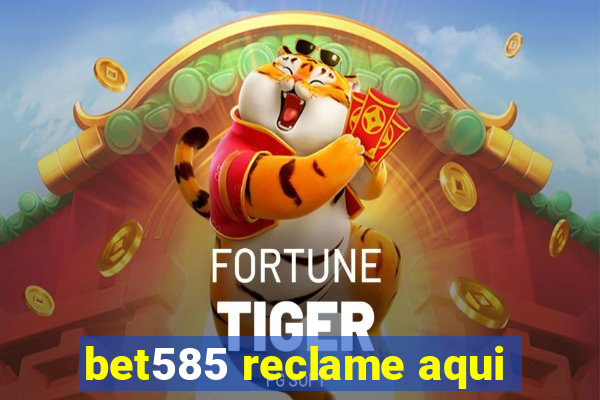 bet585 reclame aqui